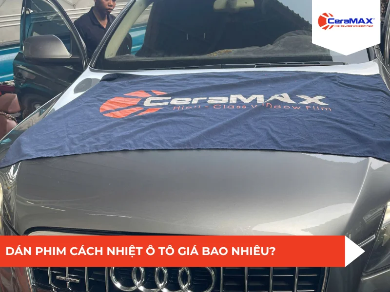 Dán phim cách nhiệt ô tô giá bao nhiêu là chuẩn nhất?