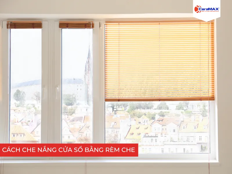 Cách che nắng cửa sổ bằng rèm che