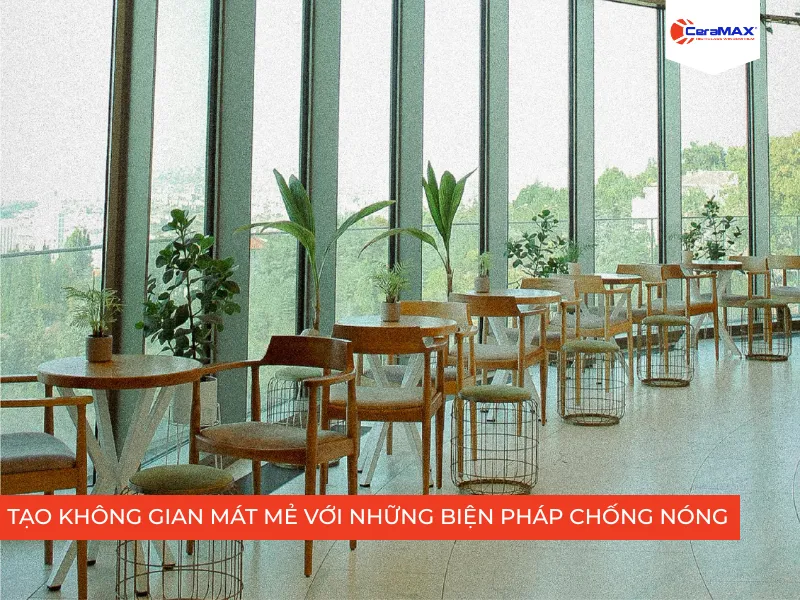 Giải pháp chống nóng cho nhà hàng hiệu quả và tiết kiệm