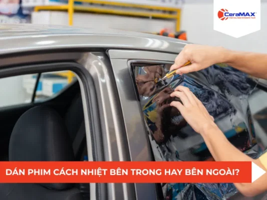 Dán phim cách nhiệt bên trong hay bên ngoài