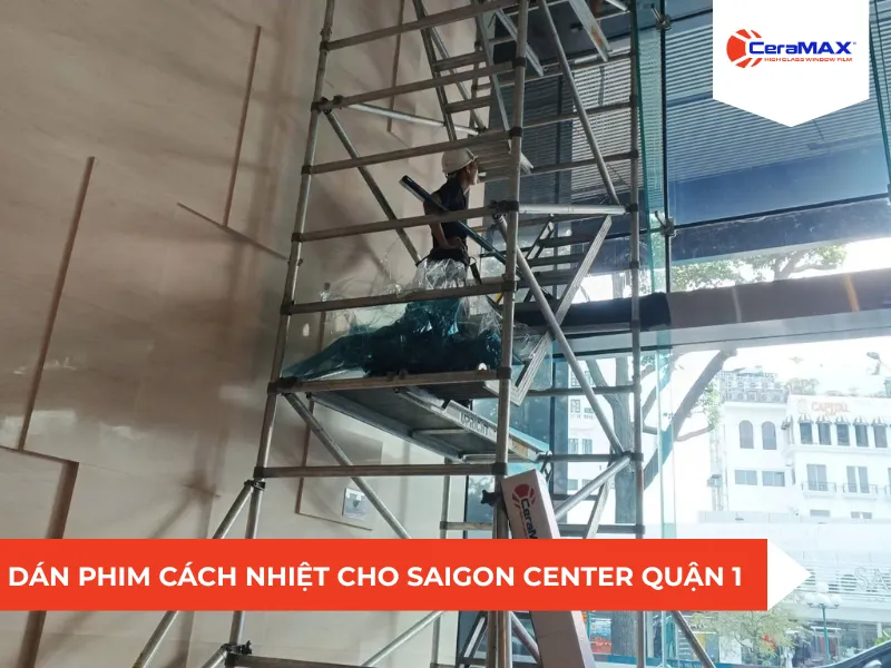 Cải thiện không gian sảnh chờ Saigon Center với phim cách nhiệt CeraMAX | Top 5 mã film dán kính văn phòng chống nắng nóng | Giảm 90% nhiệt, chống chói màn hình