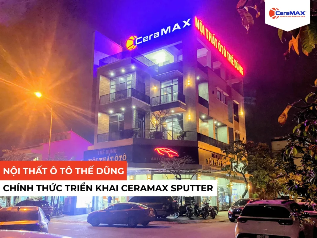 Nội Thất Ô Tô Thế Dũng Chính Thức Triển Khai CeraMAX Sputter Tại Quảng Trị