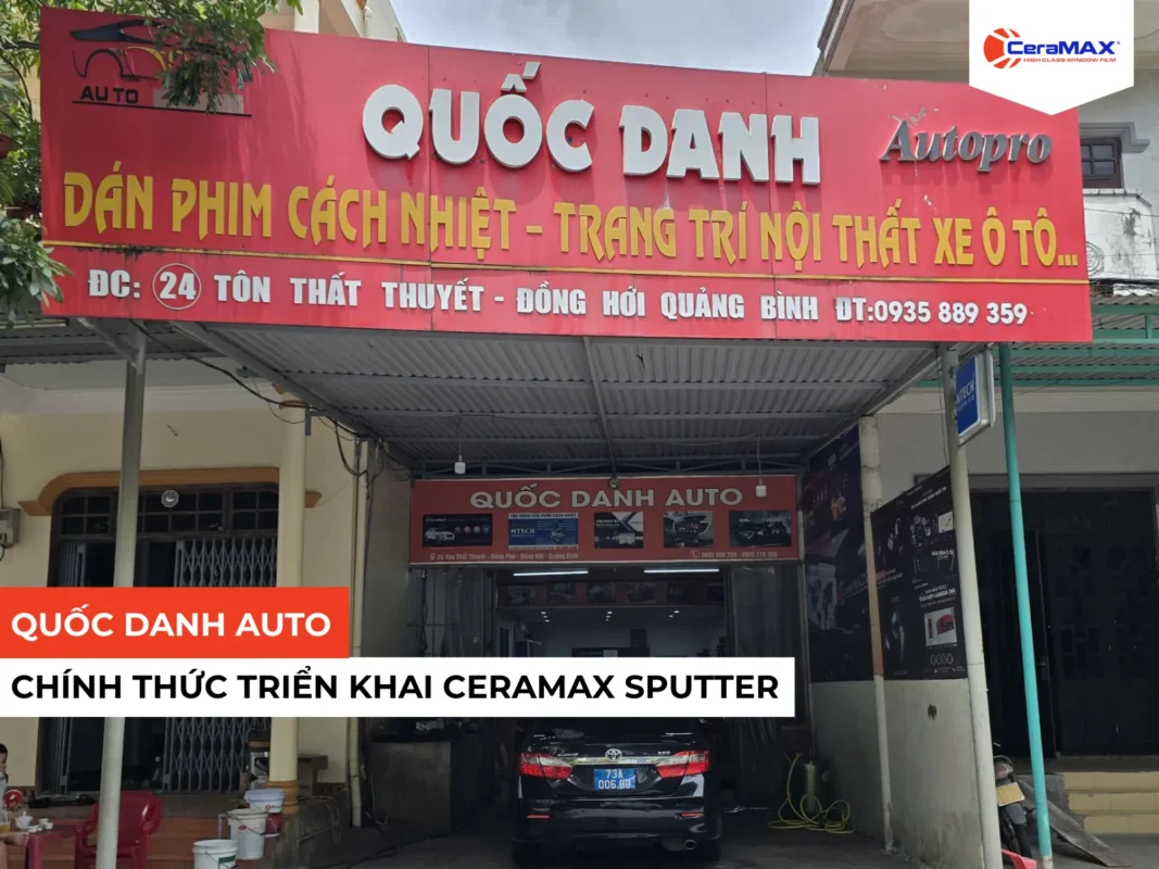 Quốc Danh Auto trở thành đại lý chính thức của CeraMAX Sputter tại Quảng Trị